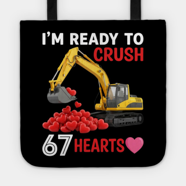 I'm Ready To Crush 67 Hearts Valentine's Day Construction Humor Tote by ArtistTee ⭐⭐⭐⭐⭐