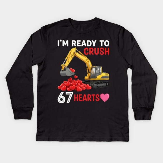 I'm Ready To Crush 67 Hearts Valentine's Day Construction Humor Kids Long Sleeve T-Shirt by ArtistTee ⭐⭐⭐⭐⭐