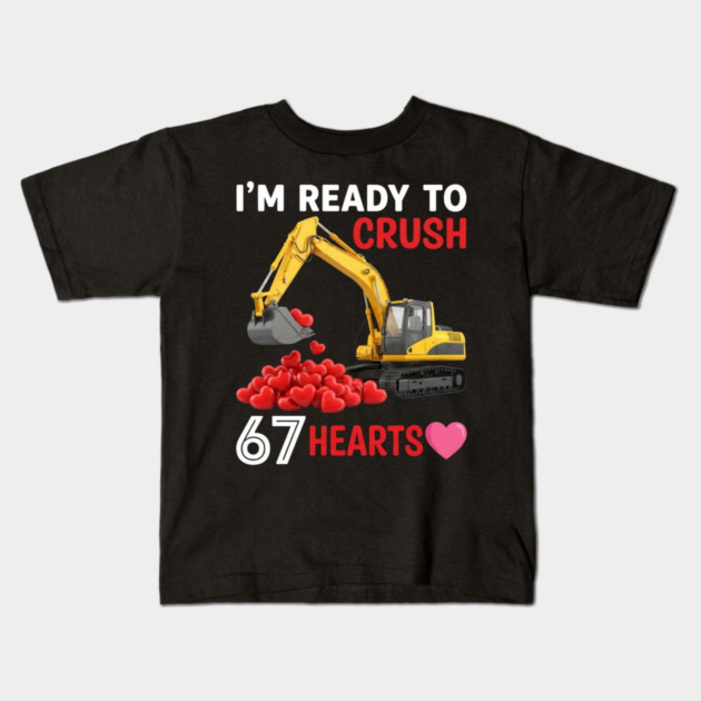 I'm Ready To Crush 67 Hearts Valentine's Day Construction Humor Kids T-Shirt by ArtistTee ⭐⭐⭐⭐⭐