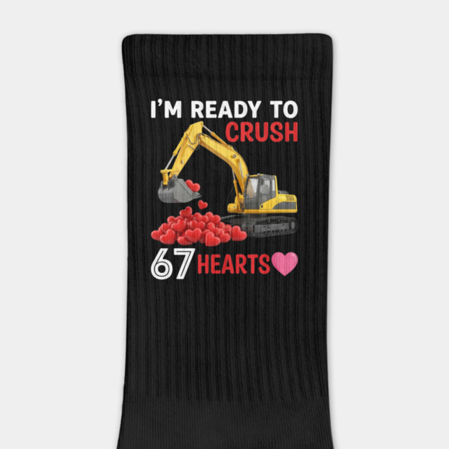 I'm Ready To Crush 67 Hearts Valentine's Day Construction Humor by ArtistTee ⭐⭐⭐⭐⭐