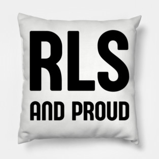 RLS and Proud Pillow