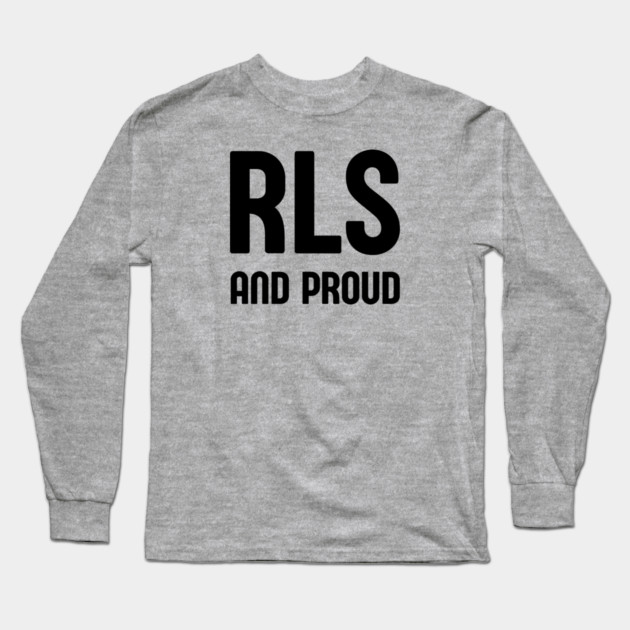 RLS and Proud Long Sleeve T-Shirt by Cheeky Witch