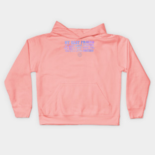 My Best Friend Is Not Your Friend Idc What She Told You Kids Hoodie