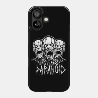 PARANOID Phone Case
