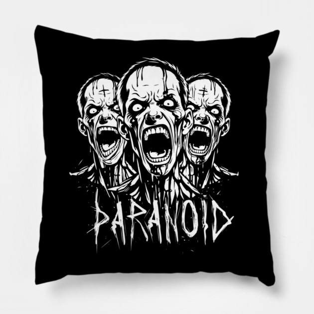 PARANOID Pillow by artslaves
