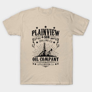 Plainview & Son Oil Company T-Shirt