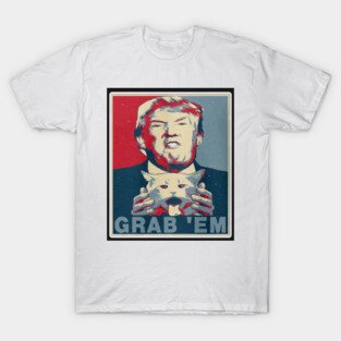 Grab Em Trump T-Shirt