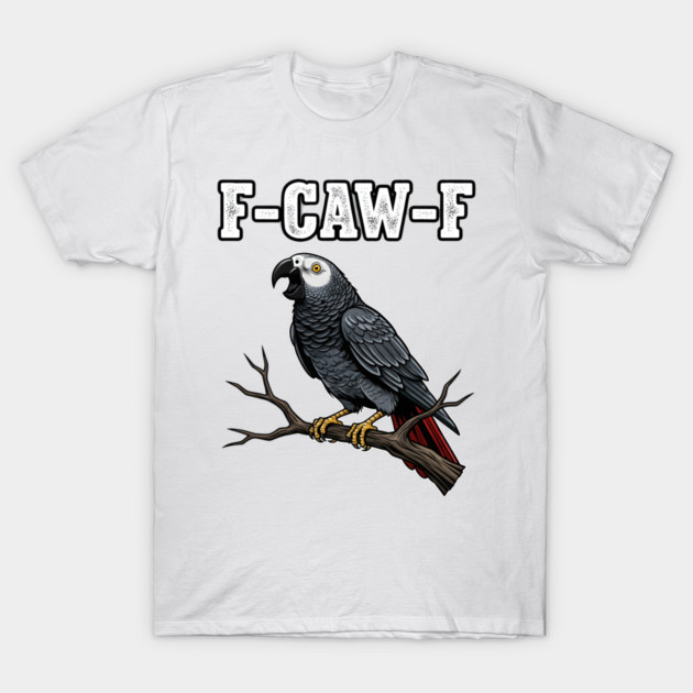F-CAW-F Parrot Meme T-Shirt by MOHAMED 's Store 45