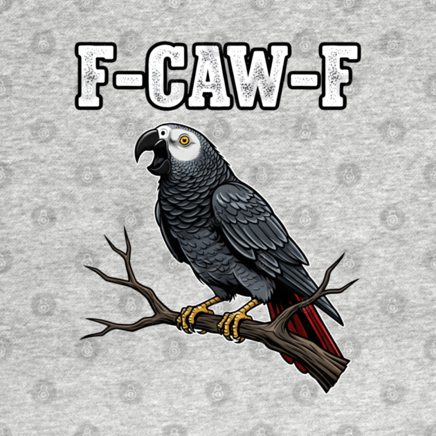 F-CAW-F Parrot Meme by MOHAMED 's Store 45