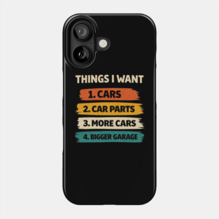 Retro Things I Want Car Enthusiast Auto Mechanic Engine Men Phone Case