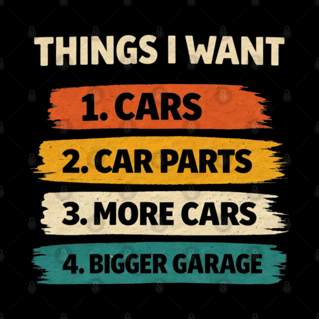 Retro Things I Want Car Enthusiast Auto Mechanic Engine Men by shirtlux