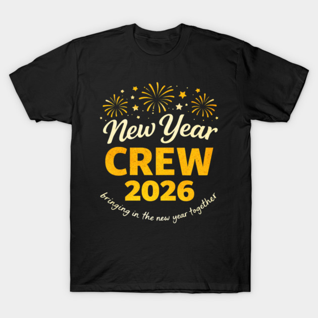 Cool New Year Crew 2026 Family Party Together T-Shirt by shirtlux