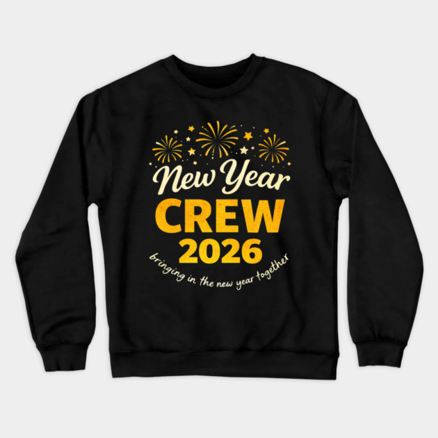 Cool New Year Crew 2026 Family Party Together Crewneck Sweatshirt by shirtlux