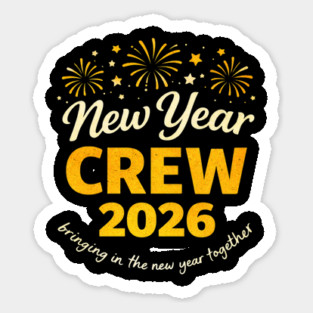 Cool New Year Crew 2026 Family Party Together Sticker