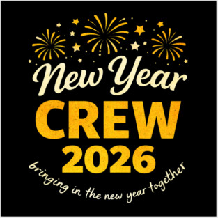 Cool New Year Crew 2026 Family Party Together Posters and Art