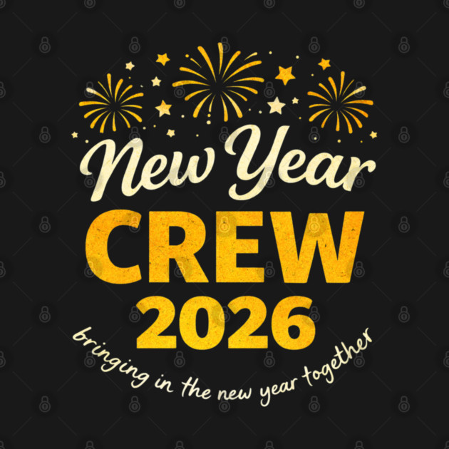 Cool New Year Crew 2026 Family Party Together by shirtlux