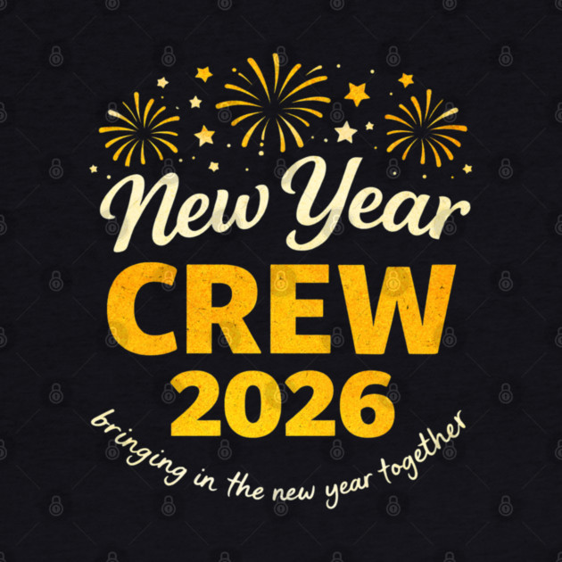 Cool New Year Crew 2026 Family Party Together by shirtlux