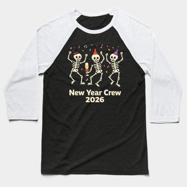 Nurse Skeleton New Year Crew 2026 Funny ER ICU Party Humor Baseball T-Shirt by shirtlux