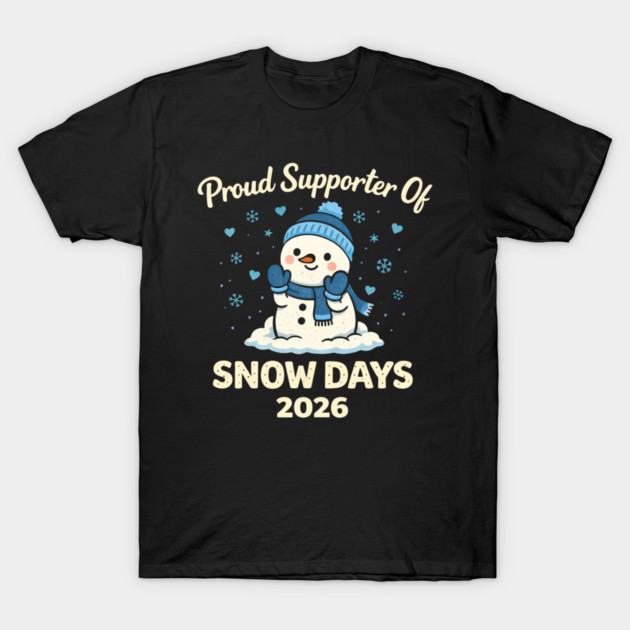 Funny Proud Supporter Snow Days Teacher Crew Winter Humor T-Shirt by shirtlux