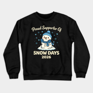 Funny Proud Supporter Snow Days Teacher Crew Winter Humor Crewneck Sweatshirt