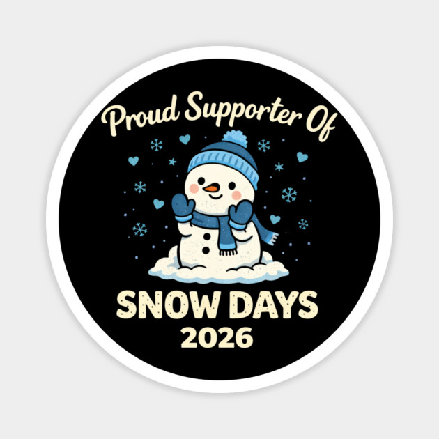 Funny Proud Supporter Snow Days Teacher Crew Winter Humor Magnet by shirtlux