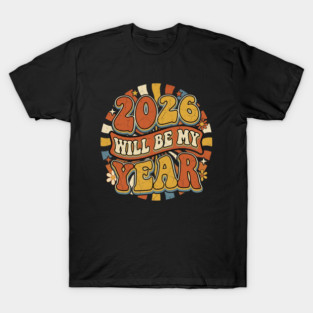2026 Will Be My Year Retro Sunshine T-Shirt