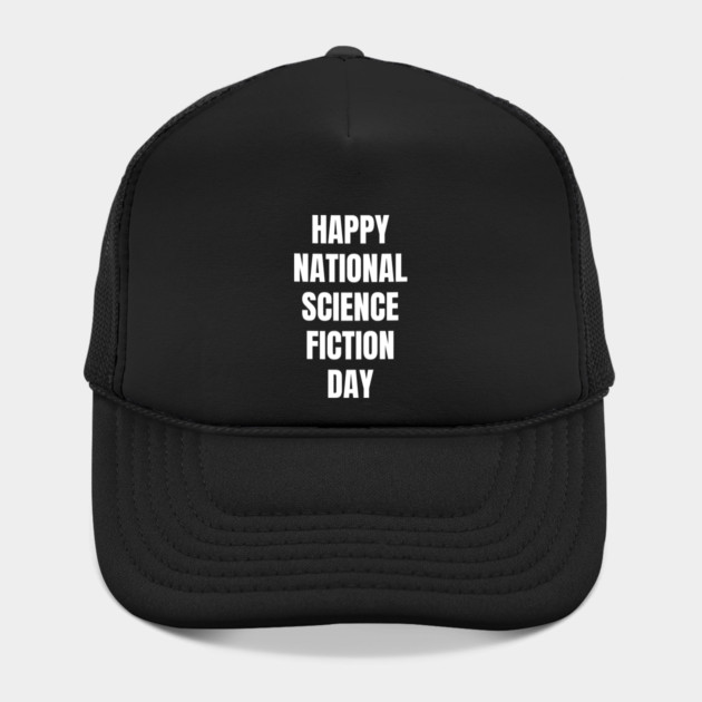 Happy National Science Fiction Day by Creatifly Graphic Tees