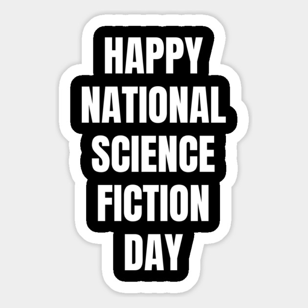 Happy National Science Fiction Day Magnet by Creatifly Graphic Tees