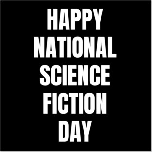 Happy National Science Fiction Day Posters and Art