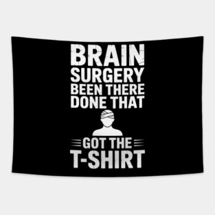 Brain Surgery Funny Recovery Survivor Tapestry
