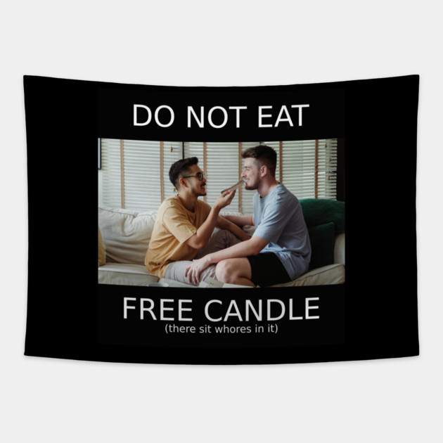 do not eat free candle Tapestry by Meiden Life