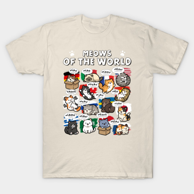 Meows Of The World T-Shirt by GoshWow®