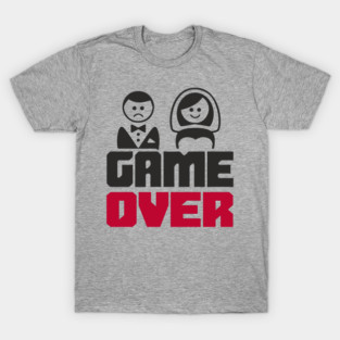 Game Over Bachelor Party Marriage Sarcasm T-Shirt