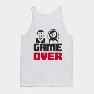 Game Over Bachelor Party Marriage Sarcasm Tank Top