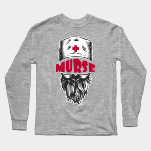 Murse Male Nurse Funny Medical Humor Pun Long Sleeve T-Shirt
