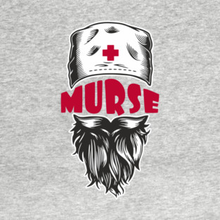 Murse Male Nurse Funny Medical Humor Pun T-Shirt