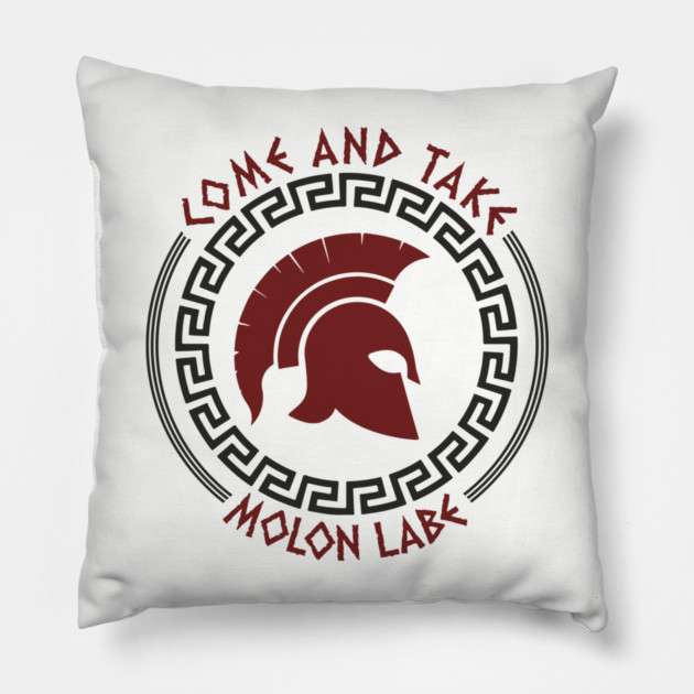 Come And Take Molon Labe Spartan Greek Warrior Emblem Pillow by Anticorporati