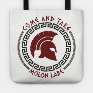 Come And Take Molon Labe Spartan Greek Warrior Emblem Tote