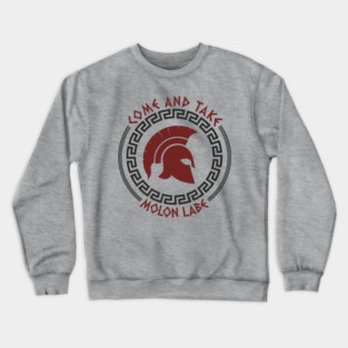 Come And Take Molon Labe Spartan Greek Warrior Emblem Crewneck Sweatshirt