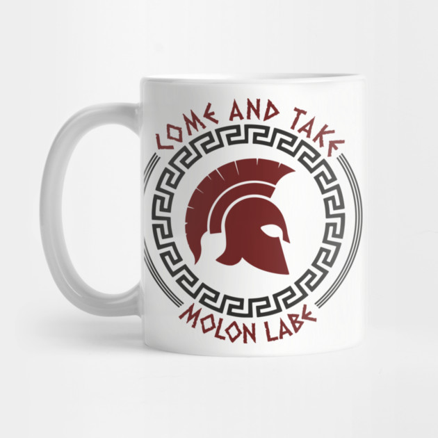 Come And Take Molon Labe Spartan Greek Warrior Emblem by Anticorporati