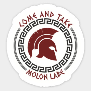 Come And Take Molon Labe Spartan Greek Warrior Emblem Sticker