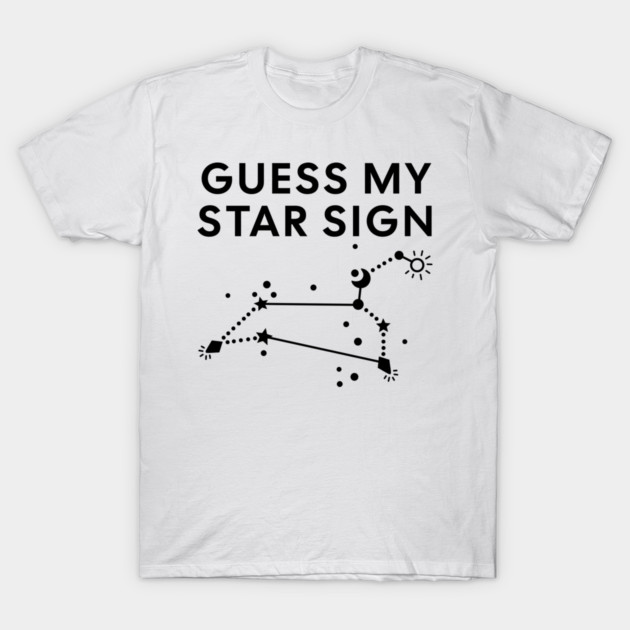 Guess My Star Sign – Leo Zodiac, Astrology Constellation - Black Print T-Shirt by Designed By Marty