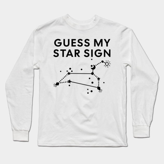 Guess My Star Sign – Leo Zodiac, Astrology Constellation - Black Print Long Sleeve T-Shirt by Designed By Marty