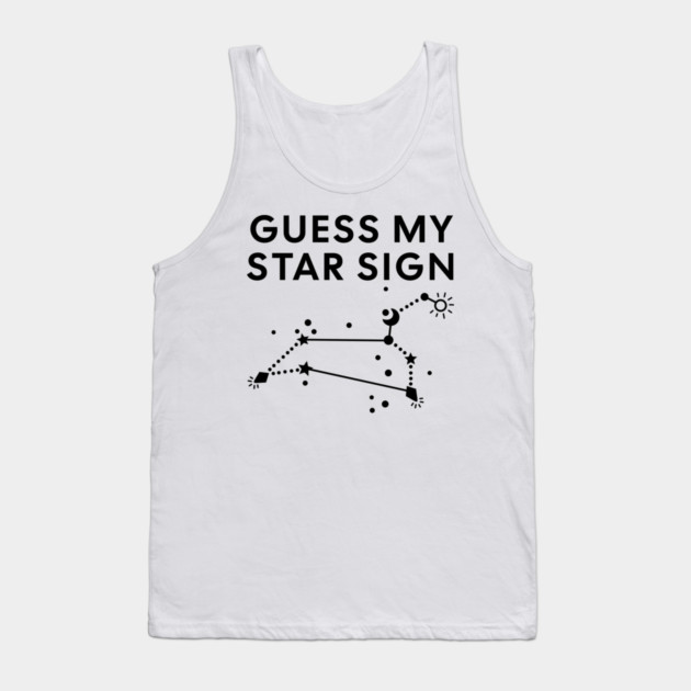 Guess My Star Sign – Leo Zodiac, Astrology Constellation - Black Print Tank Top by Designed By Marty