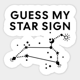 Guess My Star Sign – Leo Zodiac, Astrology Constellation - Black Print Sticker