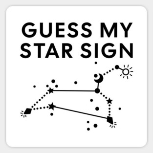 Guess My Star Sign – Leo Zodiac, Astrology Constellation - Black Print Magnet