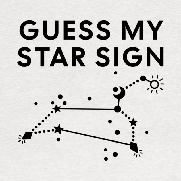 Guess My Star Sign – Leo Zodiac, Astrology Constellation - Black Print by Designed By Marty