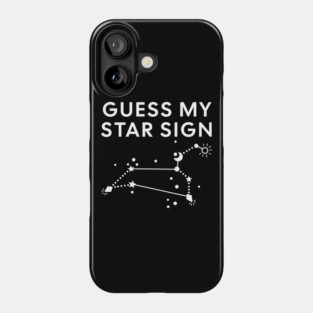 Guess My Star Sign – Leo Zodiac, Astrology Constellation - White Print Phone Case