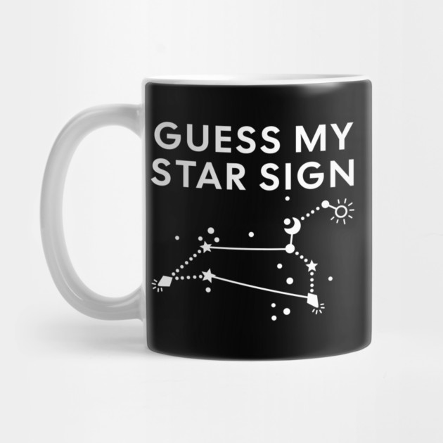 Guess My Star Sign – Leo Zodiac, Astrology Constellation - White Print by Designed By Marty