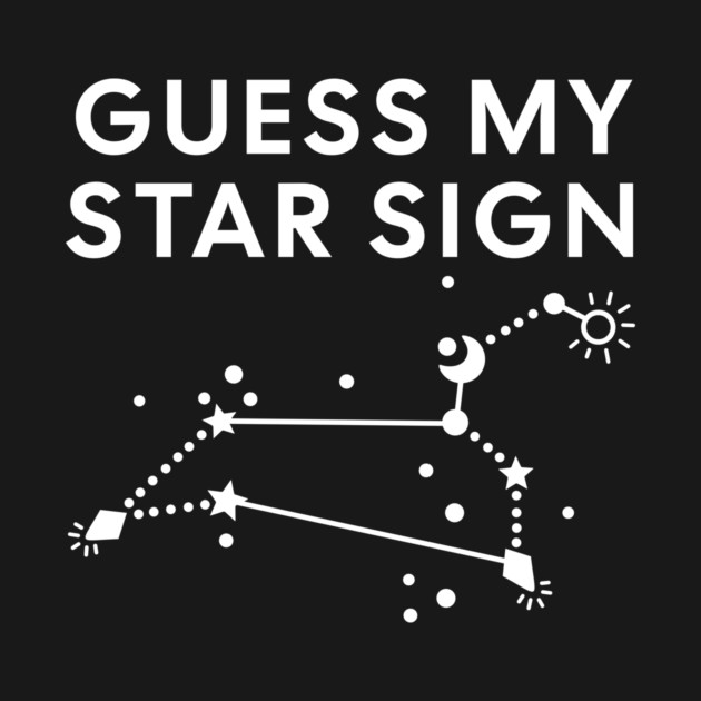 Guess My Star Sign – Leo Zodiac, Astrology Constellation - White Print by Designed By Marty